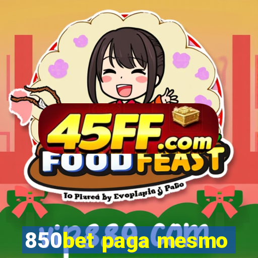 850bet paga mesmo